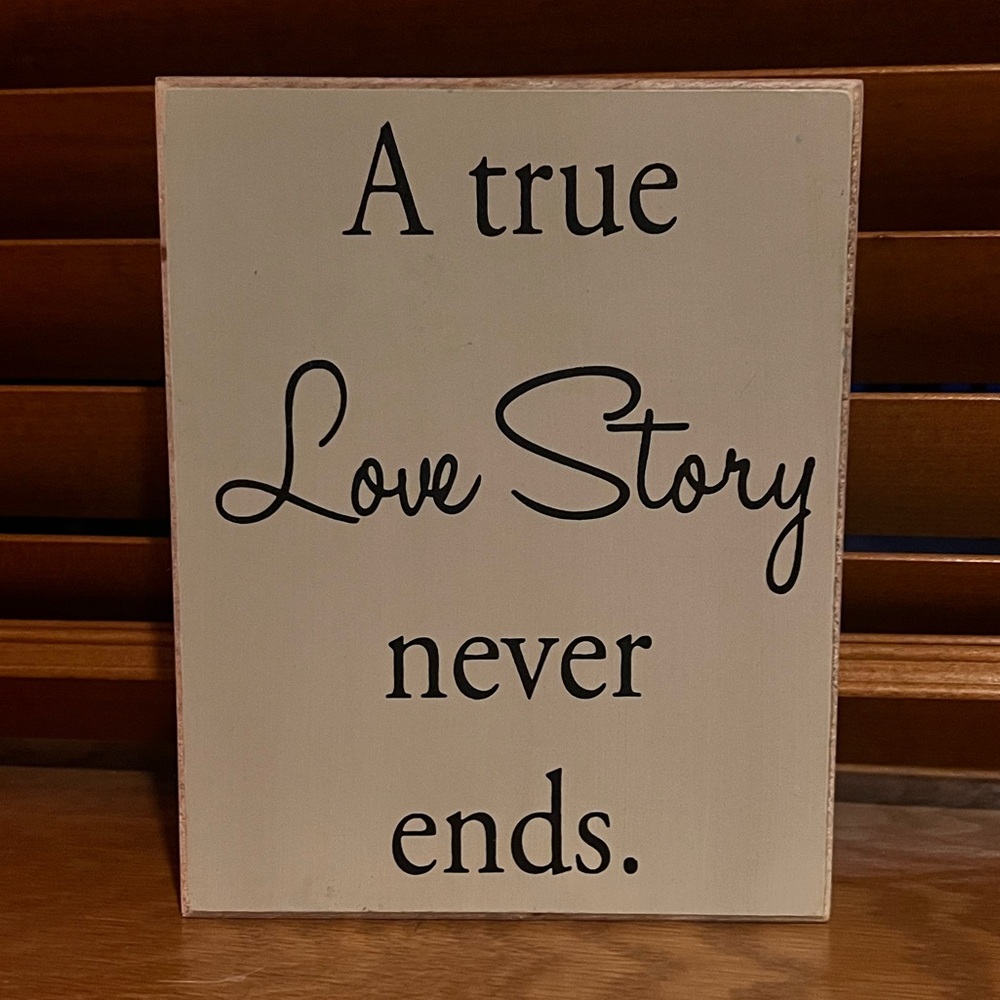 ‘A true love story never ends’ accent home decor